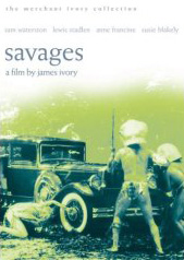 Savages by Merchant and Ivory